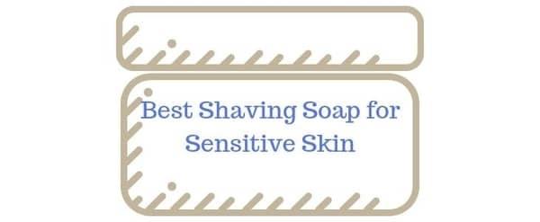 shaving soap for sensitive skin